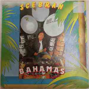 Scebran - Bahamas (Please, Please, Chiquita) album
