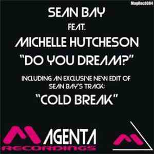 Sean Bay Feat. Michelle Hutcheson - Do You Dream? album