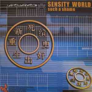 Sensity World - Such A Shame album