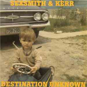 Sexsmith & Kerr - Destination Unknown album