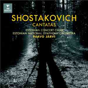 Shostakovich, Estonian National Symphony Orchestra, Estonian Concert Choir, Paavo Järvi - Cantatas album