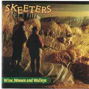 Skeeters - Wine, Women And Walleye album