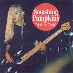 Smashing Pumpkins - Trick Or Treat? album