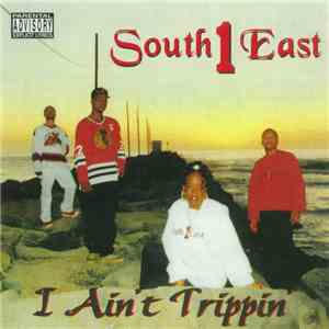 South 1 East - I Ain't Trippin' album
