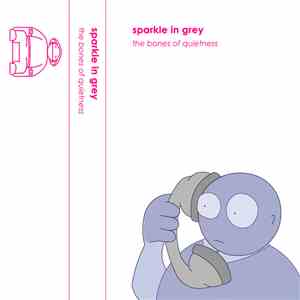 Sparkle In Grey - The Bones of Quietness album