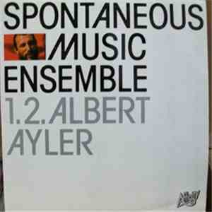 Spontaneous Music Ensemble - 1.2. Albert Ayler album