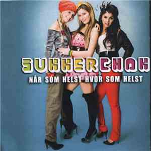 Sukkerchok - Hvor Som Helst - Når Som Helst album
