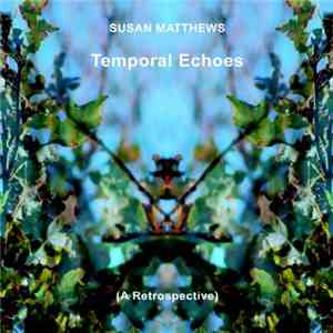 Susan Matthews - Temporal Echoes (A Retrospective) album
