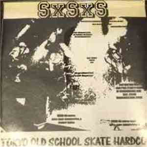 SxSxS - Tokyo Old School Skate Hardcore album