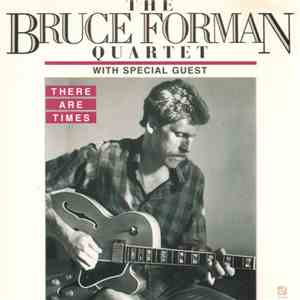The Bruce Forman Quartet - There Are Times album