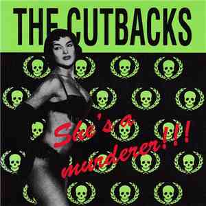 The Cutbacks - She's A Murderer!!! album