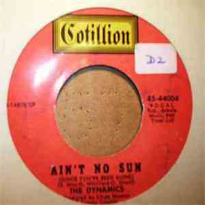 The Dynamics - Ain't No Sun (Since You've Been Gone) / Murder In The First Degree album