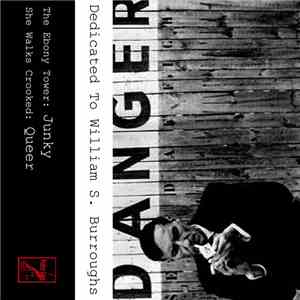 The Ebony Tower / She Walks Crooked - Dedicated To William S. Burroughs album