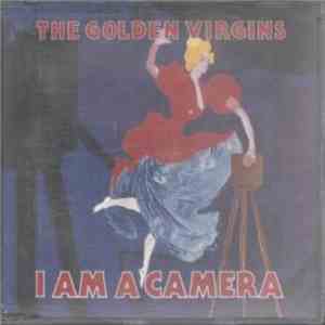 The Golden Virgins - I Am A Camera album