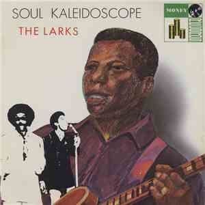 The Larks - Soul Kaleidoscope album