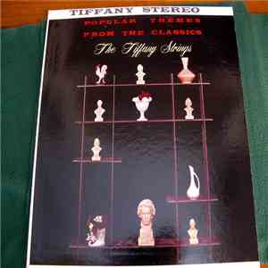 The Tiffany Strings - Popular Themes From The Classics album