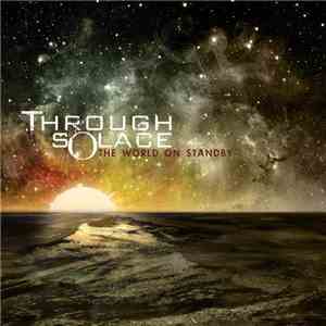 Through Solace - The World On Standby album