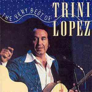 Trini Lopez - The Very Best Of Trini Lopez album