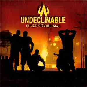 Undeclinable - Sound City Burning album