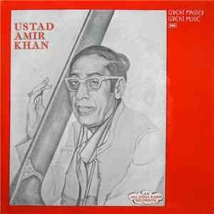 Ustad Amir Khan - Great Master Great Music album