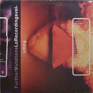 Various - FurtherMutationsLoRecordingsvol-ume4 album