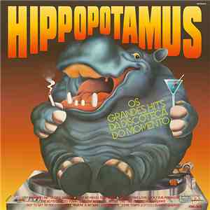 Various - Hippopotamus - Os Grandes Hits Da Discoteca Do Momento album