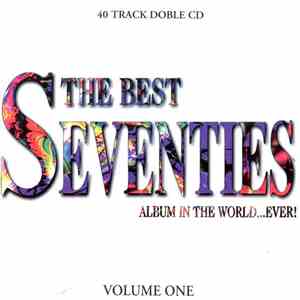 Various - The Best Seventies Album In The World...Ever! Volume One album