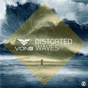 Von B - Distorted Waves album