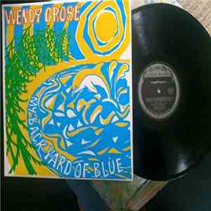 Wendy Grose - My Backyard Of Blue album