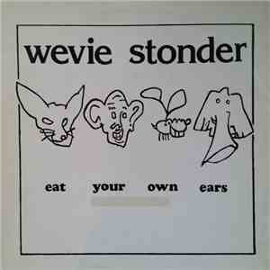 Wevie Stonder - Eat Your Own Ears album