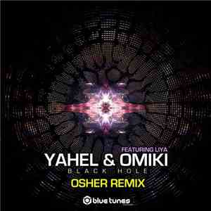 Yahel & Omiki Featuring Liya - Black Hole (Osher Remix) album