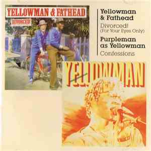 Yellowman & Fathead / Purpleman As Yellowman  - Divorced! (For Your Eyes Only) / Confessions album