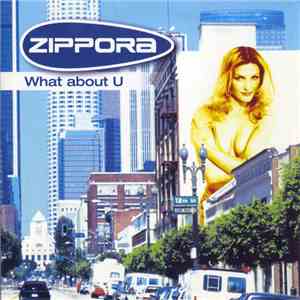Zippora - What About U album