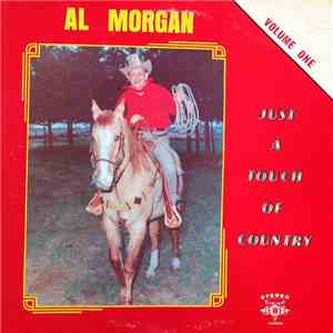Al Morgan  - Just A Touch Of Country Volume One album