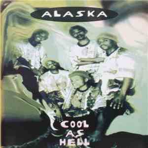 Alaska  - Cool As Hell album