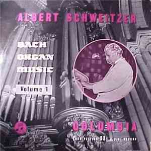 Albert Schweitzer / Johann Sebastian Bach - Bach Organ Music Volume 1 album