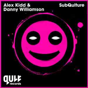 Alex Kidd & Danny Williamson - SubQulture album