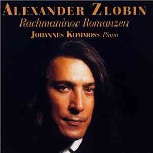 Alexander Zlobin | Johannes Kommoss - Rachmaninov Romanzen album