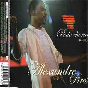 Alexandre Pires - Pode Chorar (Ao Vivo) album