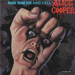 Alice Cooper  - Raise Your Fist And Yell album