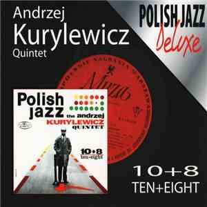 Andrzej Kurylewicz Quintet - 10+8 / Ten+Eight album
