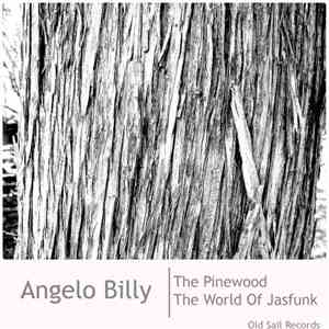 Angelo Billy - The Pinewood / The World Of Jasfunk album