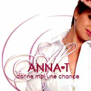 Anna T - Donne Moi Une Chance album