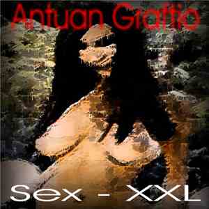 Antuan Graftio - Sex - XXL album