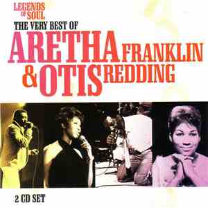 Aretha Franklin & Otis Redding - Legends Of Soul - The Very Best Of Aretha Franklin & Otis Redding album