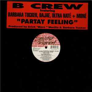 B Crew Featuring Barbara Tucker, Dajae, Ultra Naté + Moné - Partay Feeling album
