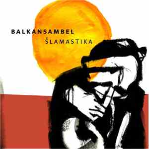 Balkansambel - Slamastika album
