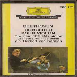 Beethoven - Christian Ferras, Herbert von Karajan, Orchestre Philh. De Berlin - Concerto Pour Violon album
