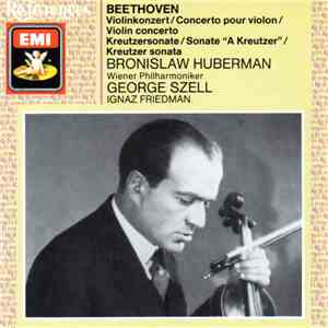 Beethoven - Huberman, Wiener Philharmoniker, George Szell, Ignaz Friedman - Violinkonzert / Kreutzersonate album
