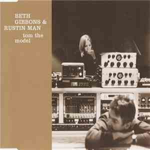 Beth Gibbons & Rustin Man - Tom The Model album